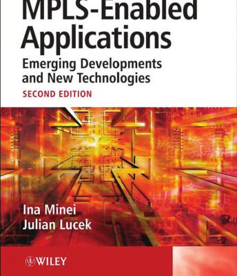 خرید و دانلود نسخه کامل کتاب MPLS-Enabled Applications: Emerging Developments and New Technologies (Wiley Series on Communications Networking & Distributed Systems)