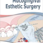 خرید و دانلود نسخه کامل کتاب Mucogingival Esthetic Surgery – Pdf