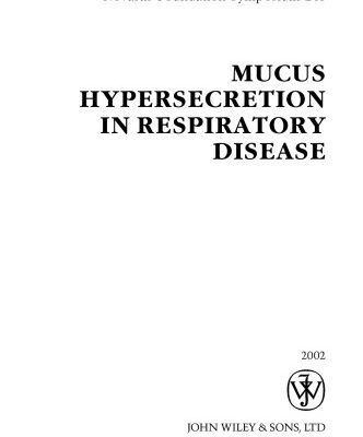 خرید و دانلود نسخه کامل کتاب Mucus Hypersecretion in Respiratory Disease (Novartis Foundation Symposium 248)
