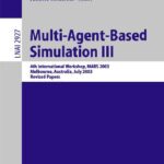 خرید و دانلود نسخه کامل کتاب Multi-Agent-Based Simulation III: 4th International Workshop, Mabs 2003, Melbourne, Australia, July 2003: Revised Papers