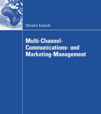 خرید و دانلود نسخه کامل کتاب Multi-Channel-Communications- und Marketing-Management