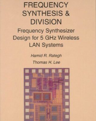 خرید و دانلود نسخه کامل کتاب Multi-GHz frequency synthesis & division: frequency synthesizer design for 5 GHz wireless LAN systems