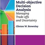 خرید و دانلود نسخه کامل کتاب Multi-objective Decision Analysis: Managing Trade-offs and Uncertainty – Orginal Pdf