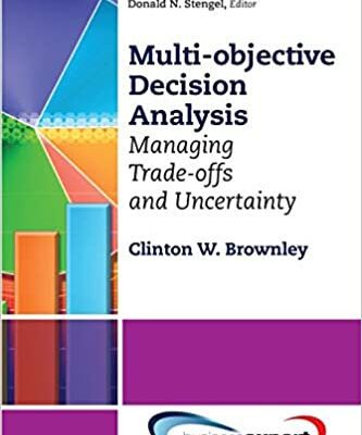 خرید و دانلود نسخه کامل کتاب Multi-objective Decision Analysis: Managing Trade-offs and Uncertainty – Orginal Pdf