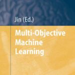خرید و دانلود نسخه کامل کتاب Multi-objective machine learning