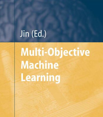 خرید و دانلود نسخه کامل کتاب Multi-objective machine learning