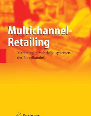 خرید و دانلود نسخه کامل کتاب Multichannel-Retailing: Marketing in Mehrkanalsystemen des Einzelhandels (German Edition)