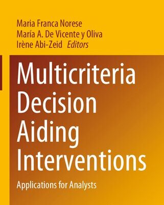 خرید و دانلود نسخه کامل کتاب Multicriteria Decision Aiding Interventions: Applications for Analysts