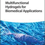 خرید و دانلود نسخه کامل کتاب Multifunctional Hydrogels for Biomedical Applications