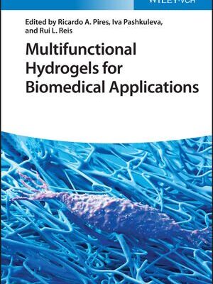 خرید و دانلود نسخه کامل کتاب Multifunctional Hydrogels for Biomedical Applications