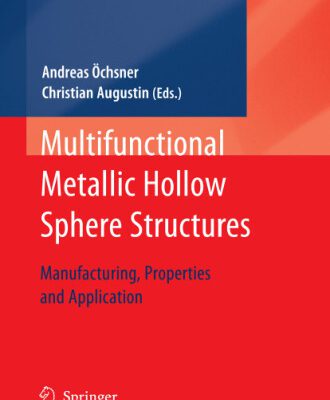 خرید و دانلود نسخه کامل کتاب Multifunctional Metallic Hollow Sphere Structures: Manufacturing, Properties and Application