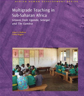 خرید و دانلود نسخه کامل کتاب Multigrade Teaching in Sub-Saharan Africa: Lessons from Uganda, Senegal, and The Gambia (World Bank Working Papers)