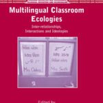 خرید و دانلود نسخه کامل کتاب Multilingual Classroom Ecologies: Inter-Relationships, Interactions and Ideologies (Bilingual Education and Bilingualism, 44)