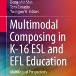 خرید و دانلود نسخه کامل کتاب Multimodal Composing in K-16 ESL and EFL Education: Multilingual Perspectives