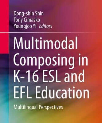 خرید و دانلود نسخه کامل کتاب Multimodal Composing in K-16 ESL and EFL Education: Multilingual Perspectives