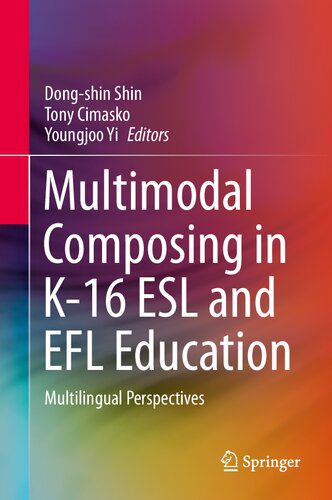خرید و دانلود نسخه کامل کتاب Multimodal Composing in K-16 ESL and EFL Education: Multilingual Perspectives_68c6c80c72477.jpeg خرید و دانلود نسخه کامل کتاب Multimodal Composing in K-16 ESL and EFL Education: Multilingual Perspectives