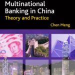 خرید و دانلود نسخه کامل کتاب Multinational Banking in China: Theory and Practice (New Horizons in International Business Series)