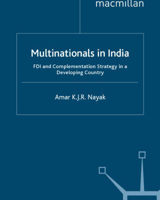 خرید و دانلود نسخه کامل کتاب Multinationals in India: FDI and Complementation Strategy in a Developing Country