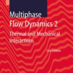 خرید و دانلود نسخه کامل کتاب Multiphase Flow Dynamics 2: Thermal and Mechanical Interactions , 2nd Edition