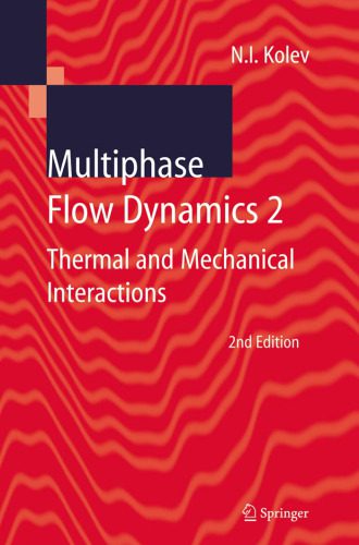خرید و دانلود نسخه کامل کتاب Multiphase Flow Dynamics 2: Thermal and Mechanical Interactions , 2nd Edition_68bd6a7f5f347.jpeg خرید و دانلود نسخه کامل کتاب Multiphase Flow Dynamics 2: Thermal and Mechanical Interactions , 2nd Edition