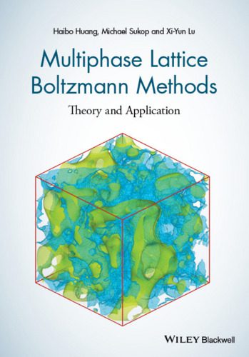 خرید و دانلود نسخه کامل کتاب Multiphase Lattice Boltzmann Methods: Theory and Application_68c246798f0ba.jpeg خرید و دانلود نسخه کامل کتاب Multiphase Lattice Boltzmann Methods: Theory and Application