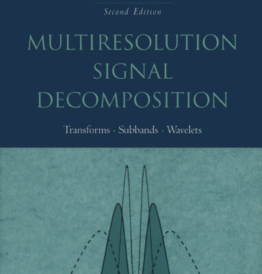 خرید و دانلود نسخه کامل کتاب Multiresolution Signal Decomposition: Transforms, Subbands, Wavelets