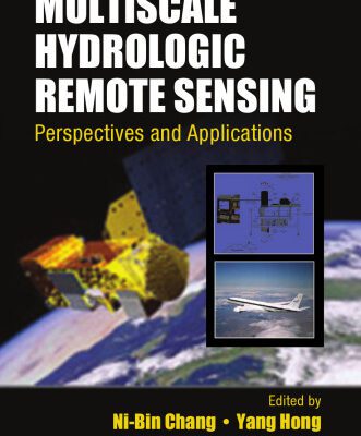 خرید و دانلود نسخه کامل کتاب Multiscale hydrologic remote sensing : perspectives and applications