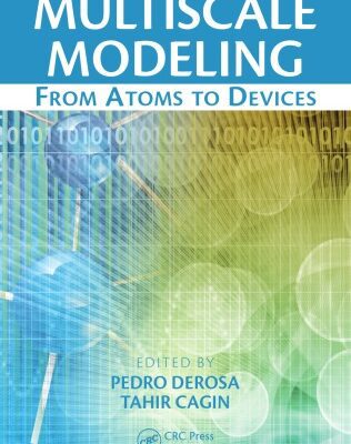 خرید و دانلود نسخه کامل کتاب Multiscale Modeling: From Atoms to Devices