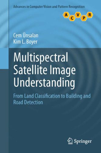 خرید و دانلود نسخه کامل کتاب Multispectral Satellite Image Understanding: From Land Classification to Building and Road Detection_68c25be79c5f6.jpeg خرید و دانلود نسخه کامل کتاب Multispectral Satellite Image Understanding: From Land Classification to Building and Road Detection