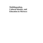 خرید و دانلود نسخه کامل کتاب Multiualism Cultural Identity and Education in Morocco