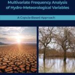 خرید و دانلود نسخه کامل کتاب Multivariate Frequency Analysis of Hydro-Meteorological Variables: A Copula-Based Approach