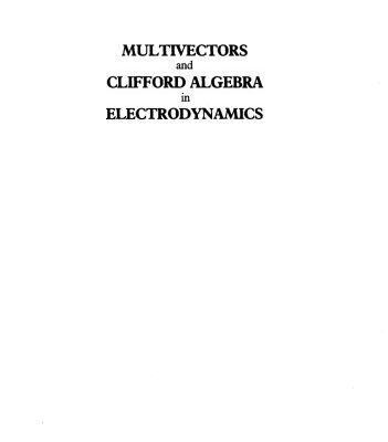خرید و دانلود نسخه کامل کتاب Multivectors and Clifford Algebra in Electrodynamics