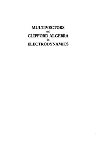خرید و دانلود نسخه کامل کتاب Multivectors and Clifford Algebra in Electrodynamics_68bf44e1ca81d.jpeg خرید و دانلود نسخه کامل کتاب Multivectors and Clifford Algebra in Electrodynamics