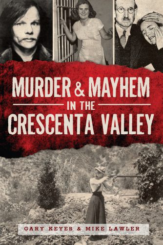 خرید و دانلود نسخه کامل کتاب Murder & Mayhem in the Crescenta Valley_68c4b1a86e365.jpeg خرید و دانلود نسخه کامل کتاب Murder & Mayhem in the Crescenta Valley