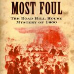 خرید و دانلود نسخه کامل کتاب Murder Most Foul: The Road Hill House Mystery of 1860