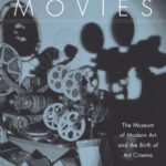 خرید و دانلود نسخه کامل کتاب Museum Movies: The Museum of Modern Art and the Birth of Art Cinema