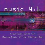 خرید و دانلود نسخه کامل کتاب Music 4.1 A Survival Guide for Making Music in the Internet Age