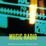 خرید و دانلود نسخه کامل کتاب Music Radio: Building Communities, Mediating Genres