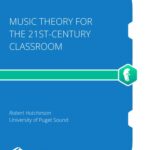 خرید و دانلود نسخه کامل کتاب Music Theory for the 21st-Century Classroom