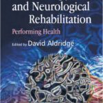 خرید و دانلود نسخه کامل کتاب Music Therapy And Neurological Rehabilitation: Performing Health