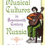 خرید و دانلود نسخه کامل کتاب Musical Cultures in Seventeenth-Century Russia (Russian Music Studies)