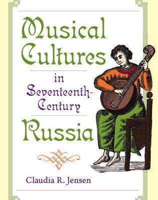 خرید و دانلود نسخه کامل کتاب Musical Cultures in Seventeenth-Century Russia (Russian Music Studies)