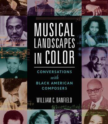خرید و دانلود نسخه کامل کتاب Musical Landscapes in Color: Conversations with Black American Composers
