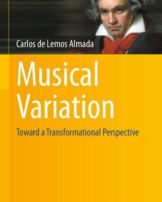خرید و دانلود نسخه کامل کتاب Musical Variation: Toward a Transformational Perspective