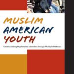 خرید و دانلود نسخه کامل کتاب Muslim American Youth: Understanding Hyphenated Identities through Multiple Methods (Qualitative Studies in Psychology)