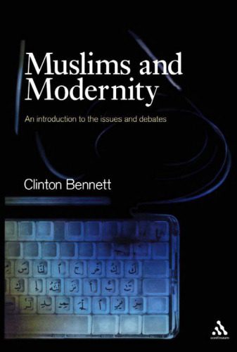 خرید و دانلود نسخه کامل کتاب Muslims and Modernity: An Introduction to the Issues and Debates (Comparative Islamic Studies Series)_68cbd11927c1a.jpeg خرید و دانلود نسخه کامل کتاب Muslims and Modernity: An Introduction to the Issues and Debates (Comparative Islamic Studies Series)