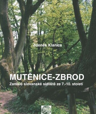 خرید و دانلود نسخه کامل کتاب Mutěnice-Zbrod. Zaniklé slovanské sídliště ze 7.-10. století