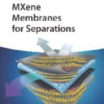 خرید و دانلود نسخه کامل کتاب MXene Membranes for Separations