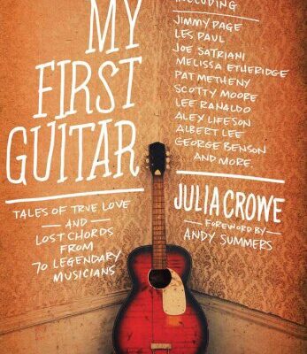 خرید و دانلود نسخه کامل کتاب My First Guitar Tales Of True Love And Lost Chords From 70 Legendary Musicians