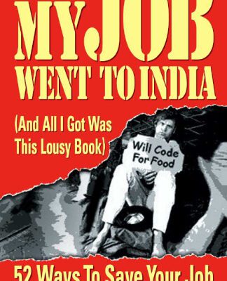 خرید و دانلود نسخه کامل کتاب My Job Went to India: 52 Ways to Save Your Job